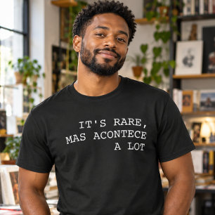 Het is zeldzaam, maar het gebeurt veel Grappig Por T-shirt