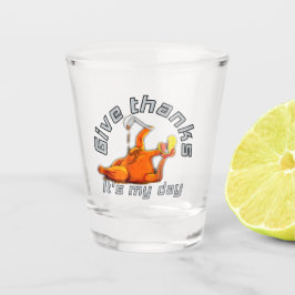 Het is zijn dag kalkoen dank je shot glas