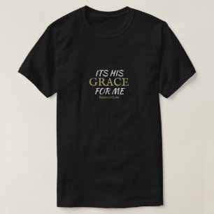 Het is zijn genade voor mij T-Shirt zwart, wit en