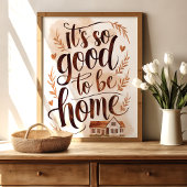 Het is zo goed om thuis te zijn Muurkunst Poster