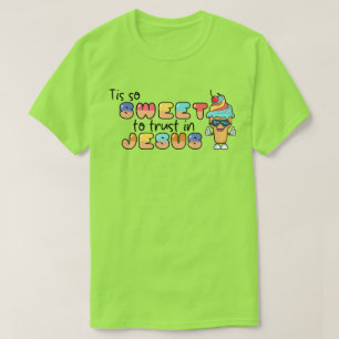 Het is zo lief om te vertrouwen op Jezus T-shirt