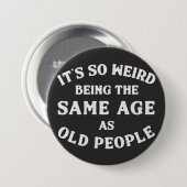 Het is zo raar... ronde button 7,6 cm (Voorkant /achterkant)
