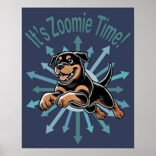 Het is Zoomie Tijd Rottweiler Poster