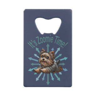 Het is Zoomie Tijd Yorkshire Terrier Creditkaart Flessenopener