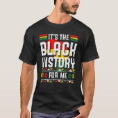 Het is Zwarte Geschiedenis voor mij Afrikaanse Pri T-shirt (Voorkant)