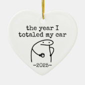 Het Jaar Dat Ik Mijn Auto Total Beschadigde, Grapp Keramisch Ornament (Voorkant)