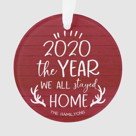 Het jaar dat we thuis bleven 2020 Covid Rustiek Ho Ornament (voorkant)