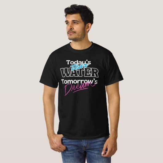 Het jaar van vandaag, de droom van morgen t-shirt (Voorkant volledig)