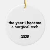 Het jaar waarin ik een operatieassistent werd keramisch ornament (Voorkant)