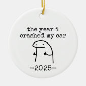 het jaar waarin ik mijn auto totalde keramisch ornament (Voorkant)