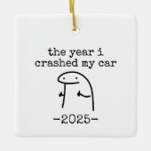 het jaar waarin ik mijn auto totalde keramisch ornament (Voorkant)