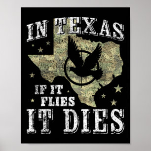 Het jachtseizoen van Texas Dove - It Flies It Dies Poster
