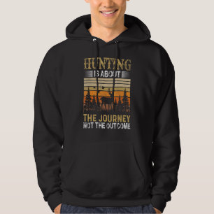 Het jagen gaat over de reis niet over de Outcom De Hoodie