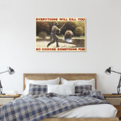 Het jagen van Beer alles zal je canvasdecor doden Canvas Afdruk (Insitu (Slaapkamer))