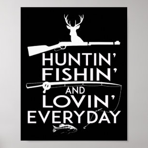 Het jagen Vist Shirt en houdt dagelijks van leven Poster