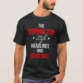 Het journalistiek leven kopt en legt termijnen vas t-shirt (Voorkant)