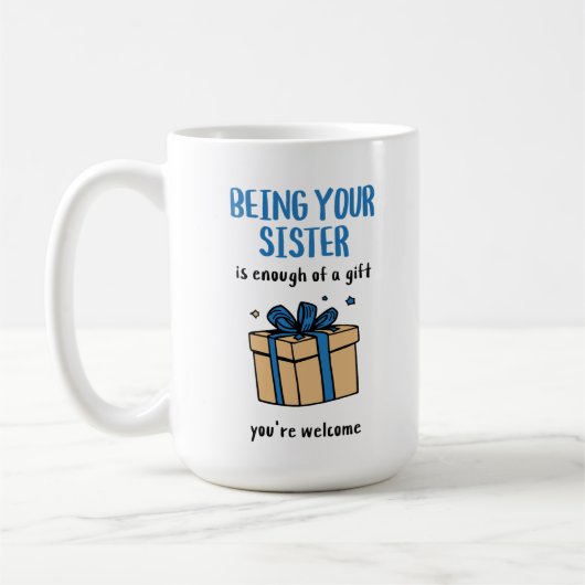 Het jouw zus zijn is al een cadeau genoeg koffiemok (Links)