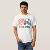 Het juiste doen is nooit het verkeerde ding T-S T-shirt (Voorkant volledig)