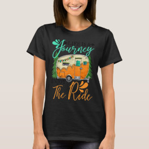 Het  kampeerleven van vrouwen is een reis naar Enj T-shirt