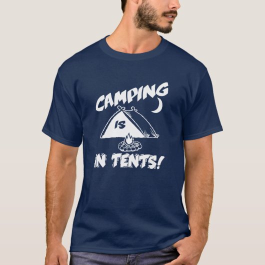 Het kamperen is in het Shirt van Tenten (Voorkant)