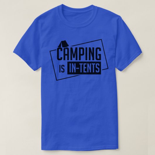 Het kamperen is in Tents 1 T-shirt (Design voorkant)