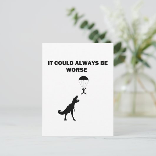 Het kan altijd erger zijn briefkaart (Staand voorkant)