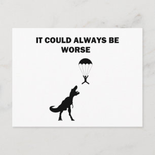 Het kan altijd erger zijn briefkaart