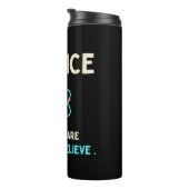 Het kan de wetenschap niet schelen wat je gelooft thermosbeker (Geroteerd rechts)