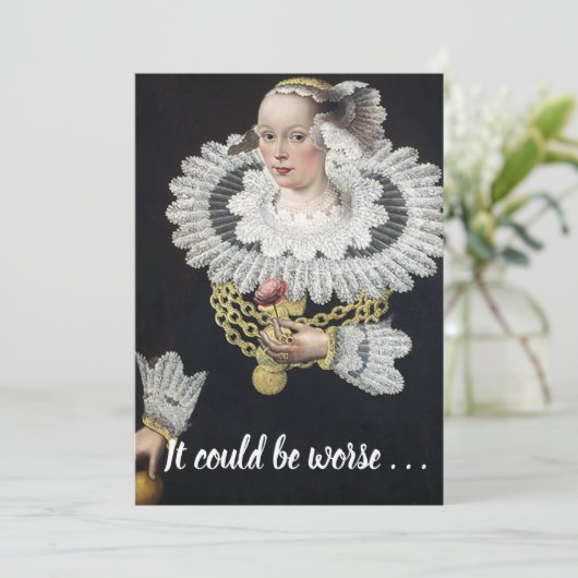 Het kan erger zijn, tenminste dat je niet hoeft te feestdagenkaart (Staand voorkant)