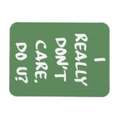 Het kan me echt niet schelen. Doe ik dat? Magneet (Horizontaal)