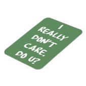 Het kan me echt niet schelen. Doe ik dat? Magneet (Linkerzijde)