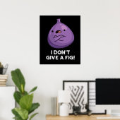 Het kan me geen fijne sassy fruitwoordje schelen poster (Thuiskantoor)