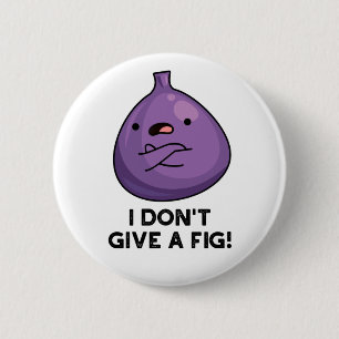 Het kan me geen fijne sassy fruitwoordje schelen ronde button 5,7 cm