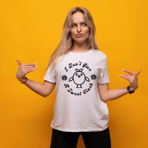 Het kan me geen lief Cluck grappig T-shirt schelen
