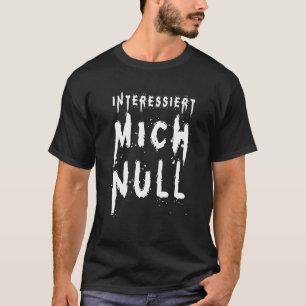 Het kan me helemaal niets schelen in de Duitse taa T-shirt