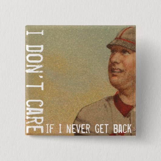 Het kan me niet schelen als ik nooit terugkom vierkante button 5,1 cm (Voorkant)