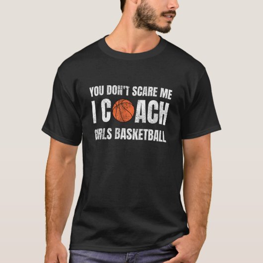 Het kan me niet schelen dat ik coach Girls Basketb T-shirt (Voorkant)