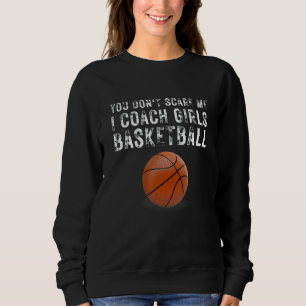 Het kan me niet schelen dat ik coach Girls Basketb Trui