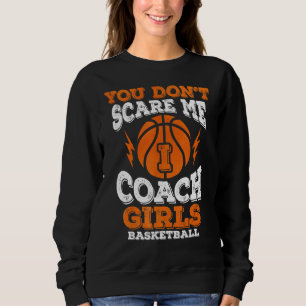 Het kan me niet schelen dat ik coach Girls Basketb Trui