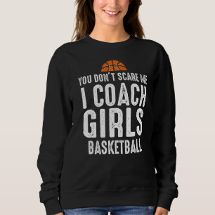 Het kan me niet schelen dat ik coach Girls Basketb Trui