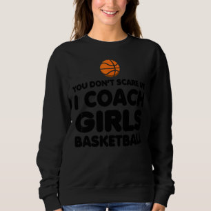 Het kan me niet schelen dat ik coach Girls Basketb Trui