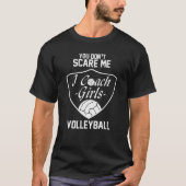 Het kan me niet schelen dat ik Coach Girls Volleyb T-shirt (Voorkant)