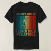 Het kan me niet schelen dat ik Coach Girls Volleyb T-shirt (Design voorkant)