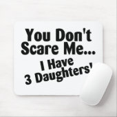 Het kan me niet schelen dat ik drie dochters heb. muismat (Met muis)