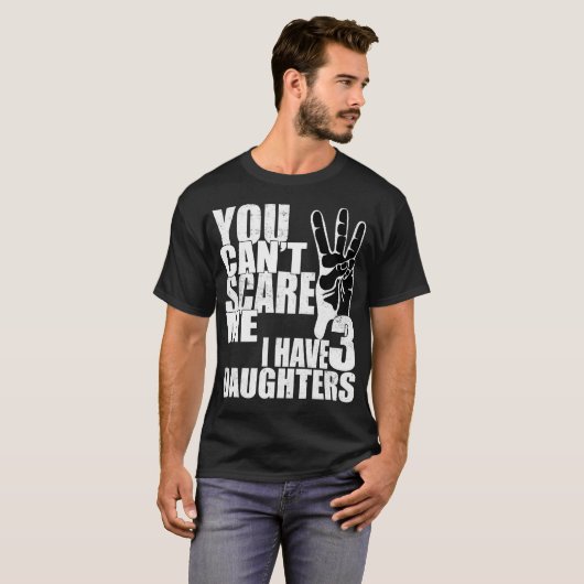 Het kan me niet schelen dat ik drie dochters vinta t-shirt (Voorkant volledig)