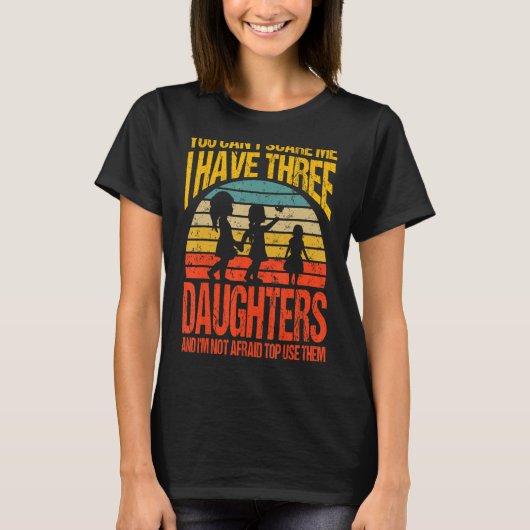 Het kan me niet schelen dat ik drie dochters Vinta T-shirt (Voorkant)