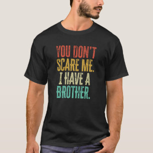 Het kan me niet schelen dat ik een broer Vintage h T-shirt