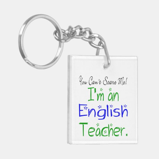 Het kan me niet schelen dat ik een Engelse leraar Sleutelhanger (Voorkant Links)