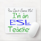 Het kan me niet schelen dat ik een ESL-leraar ben Muismat (Met muis)