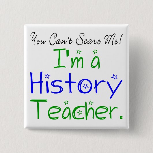 Het kan me niet schelen dat ik een geschiedenisler vierkante button 5,1 cm (Voorkant)